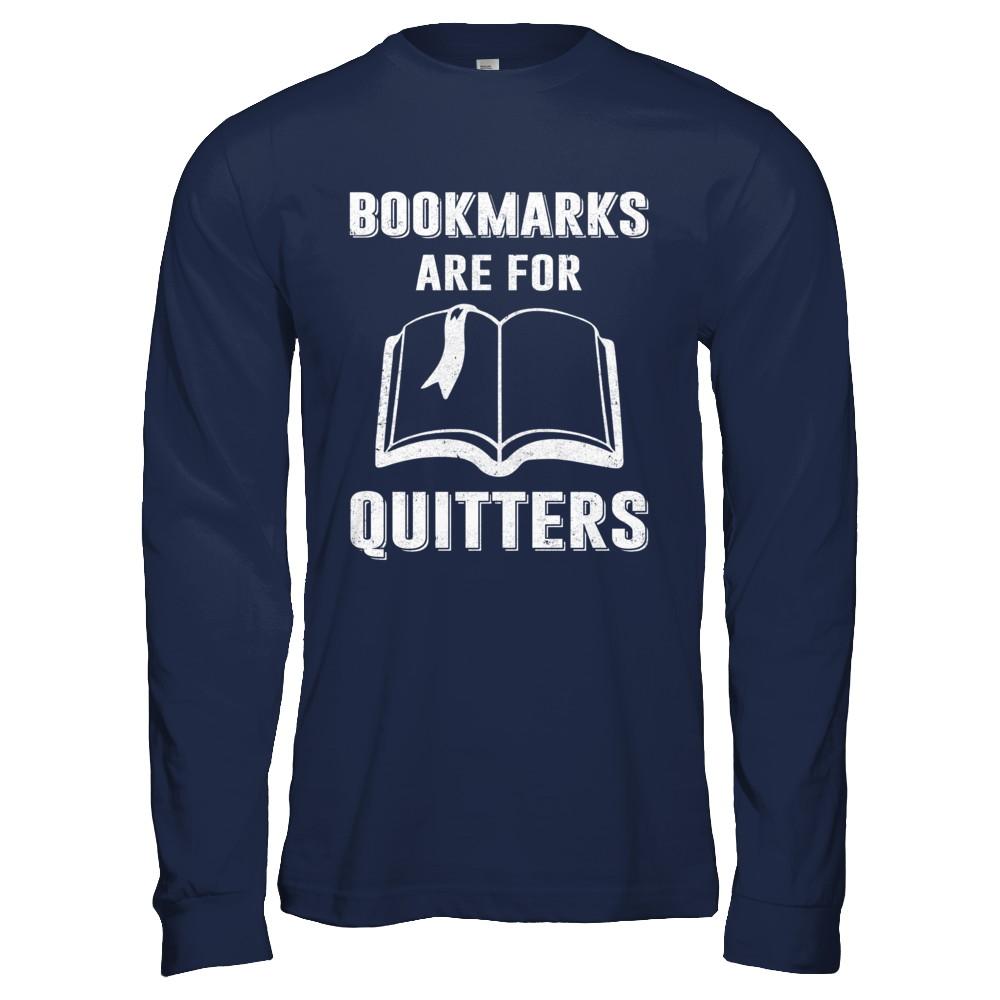 Bookmarks Are For Quitters Funny Bookworm-T-Shirt & Hoodie-