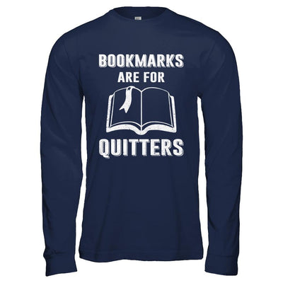 Bookmarks Are For Quitters Funny Bookworm-T-Shirt & Hoodie-