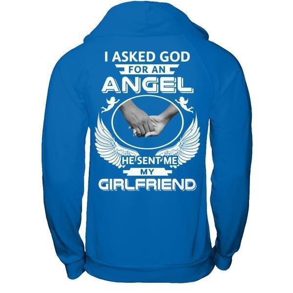 I Asked God For An Angel He Sent Me My Girlfriend-T-Shirt & Hoodie-Pullover Hoodie-Royal