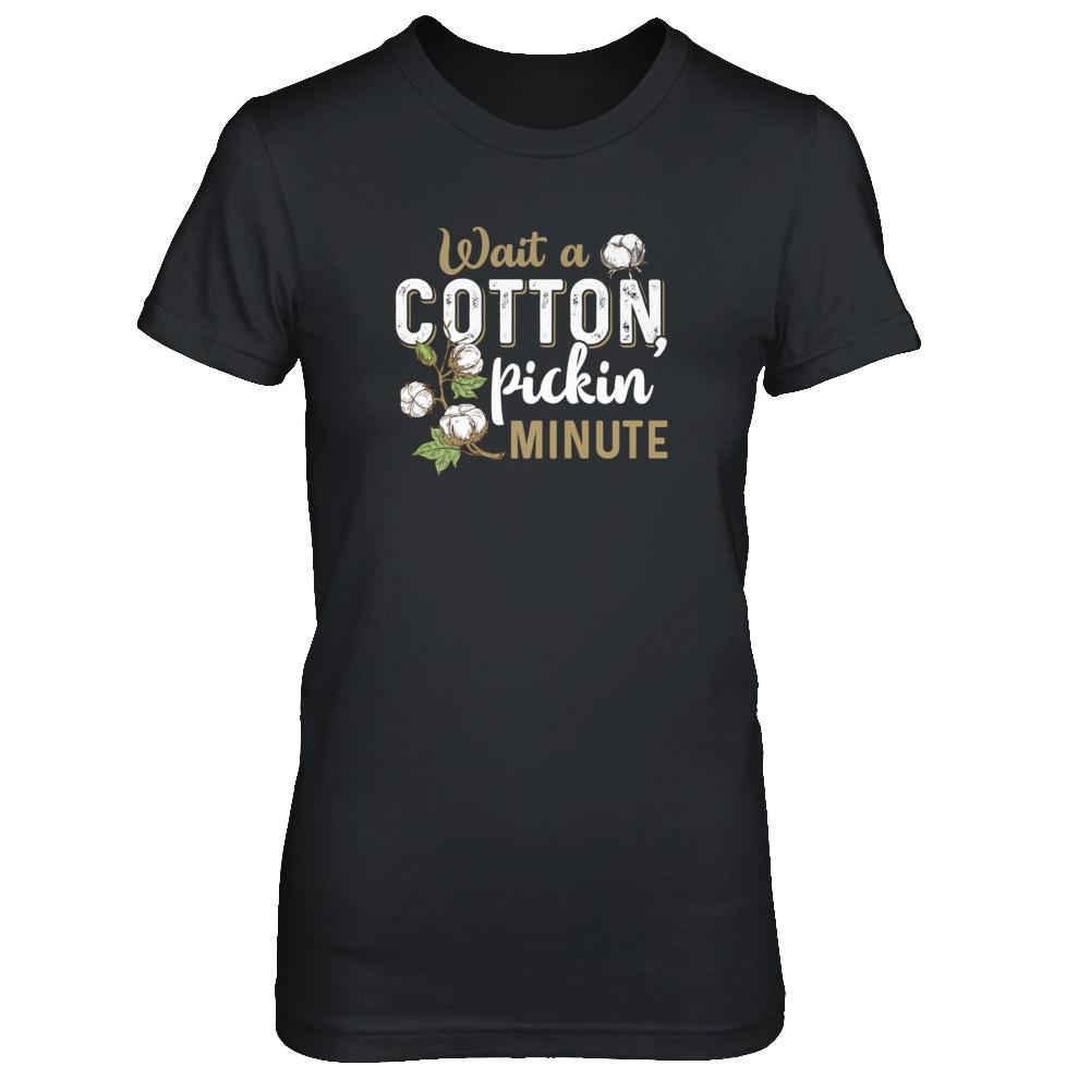 Wait A Cotton Pickin' Minute-T-Shirt & Tank Top-Women's T-Shirt-Black