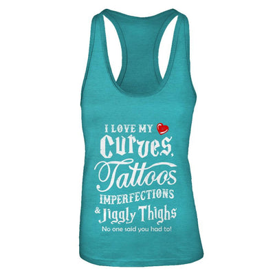 Love My Curves Tattoos Imperfections Tattooed Gifts-T-Shirt & Tank Top-Women's Ideal Racerback Tank-Tahiti Blue