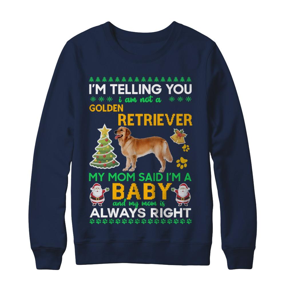 I Am Not A Golden Retriever My Mom Said I'm A Baby-T-Shirt & Sweatshirt-Crewneck Sweatshirt-Navy