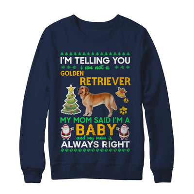 I Am Not A Golden Retriever My Mom Said I'm A Baby-T-Shirt & Sweatshirt-Crewneck Sweatshirt-Navy