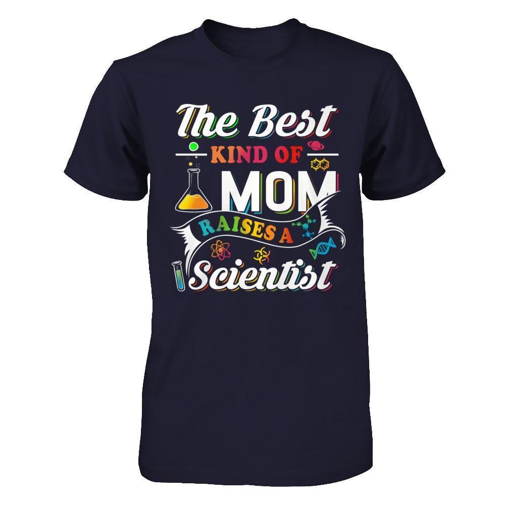 The Best Kind Of Mom Raises A Scientist-T-Shirt & Hoodie-Premium T-Shirt-Midnight Navy