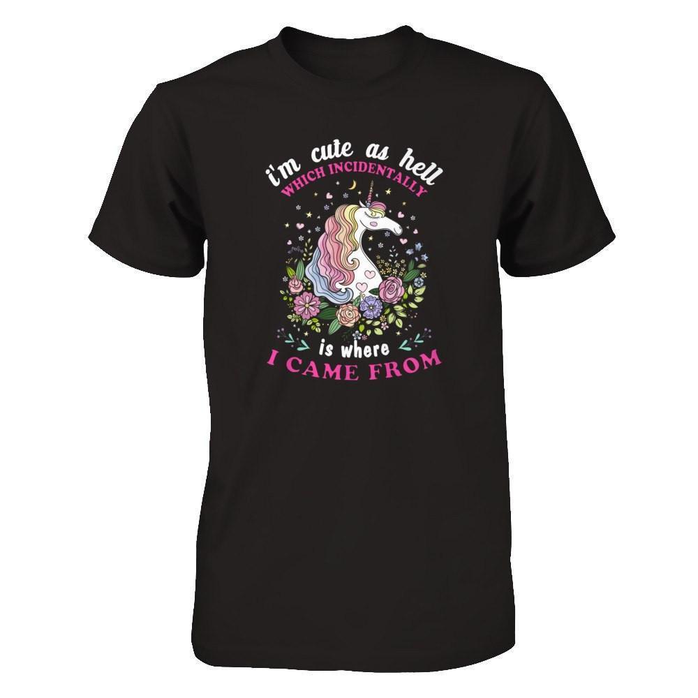 I'm Cute As Hell Which Incidentally Is Where I Came From-T-Shirt & Tank Top-Premium T-Shirt-Black
