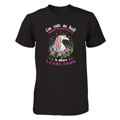 I'm Cute As Hell Which Incidentally Is Where I Came From-T-Shirt & Tank Top-Premium T-Shirt-Black