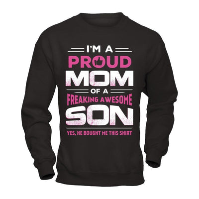 I'm A Proud Mom Of A Freaking Awesome Son-T-Shirt & Hoodie-Crewneck Sweatshirt-Black