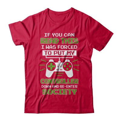 If You Can Read This I Was Forced To Put Down My Controller-T-Shirt & Hoodie-Classic T-Shirt-Red