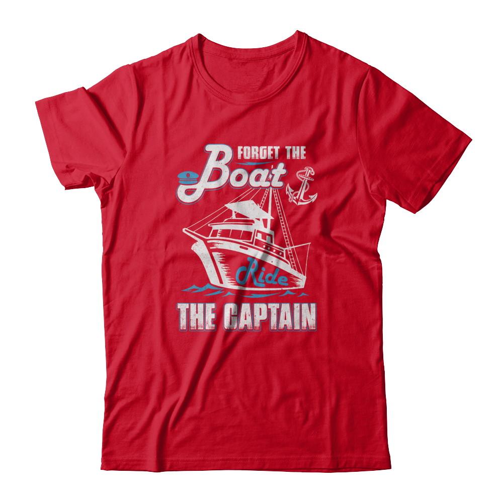 Forget The Boat Ride The Captain-T-Shirt & Tank Top-Premium T-Shirt-Red