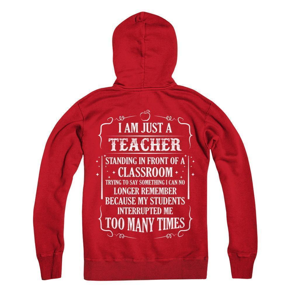 I'm Just A Teacher Standing In Front Of A Classroom-T-Shirt & Hoodie-Pullover Hoodie-Red