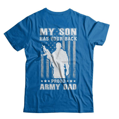American Flag MY SON HAS YOUR BACK PROUD ARMY DAD-T-Shirt & Hoodie-Classic T-Shirt-Royal
