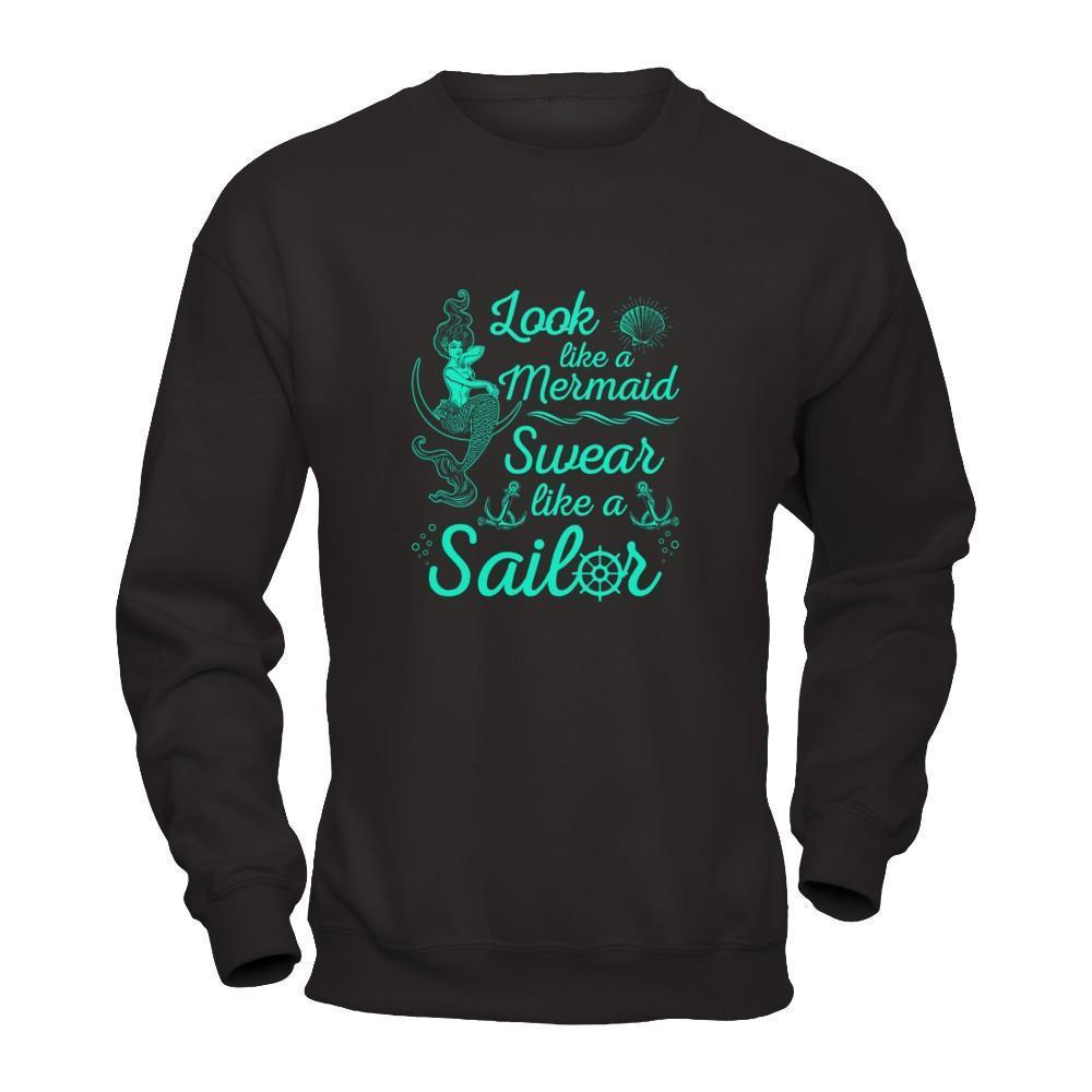 Look Like A Mermaid Swear Like A Sailor-T-Shirt & Tank Top-Crewneck Sweatshirt-Black
