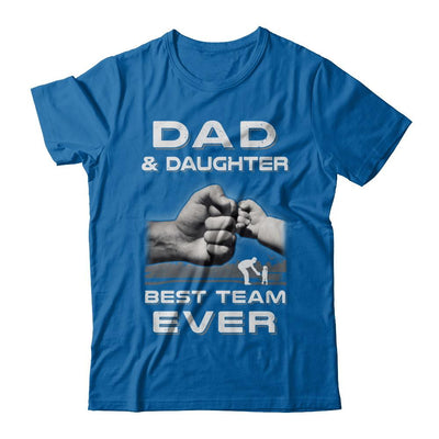 Dad And Daughter Best Team Ever Fathers Day-T-Shirt & Hoodie-Classic T-Shirt-Royal