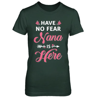 Have No Fear Nana Is Here Mother's Day Gift-T-Shirt & Hoodie-Women's T-Shirt-Forest Green