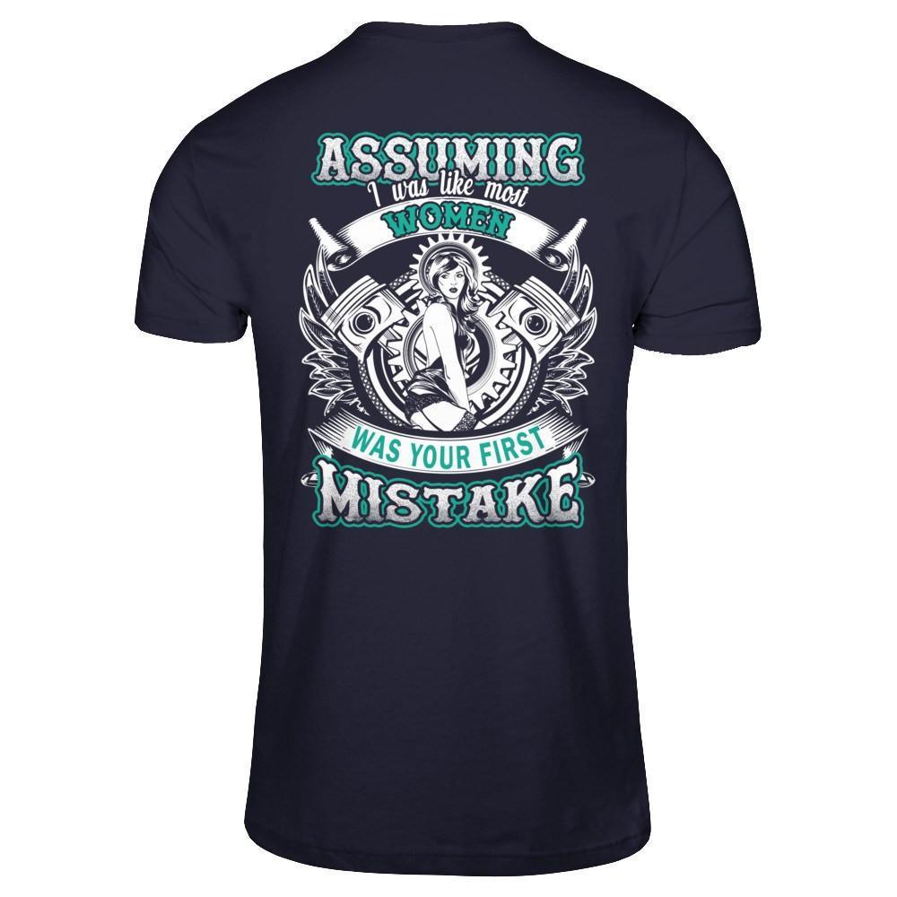 Assuming I Was Like Most Women Was Your First Mistake-T-Shirt & Hoodie-Premium T-Shirt-Midnight Navy