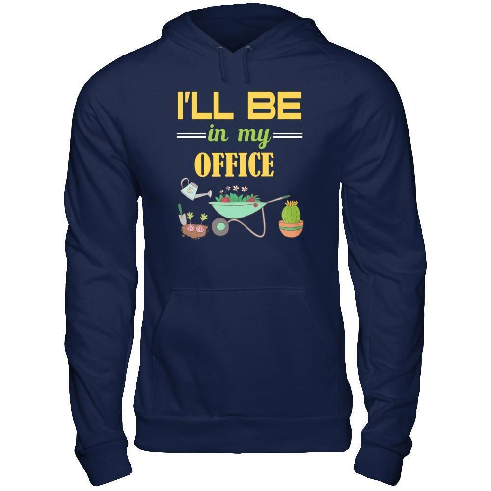 I'll Be In My Office Gardener-T-Shirt & Hoodie-Pullover Hoodie-Navy