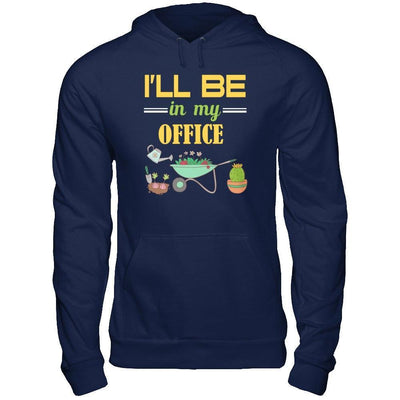 I'll Be In My Office Gardener-T-Shirt & Hoodie-Pullover Hoodie-Navy