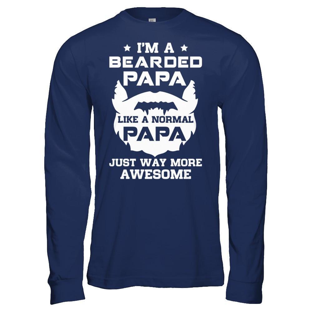 I'm A Bearded Papa Like A Normal Papa-T-Shirt & Hoodie-Long Sleeve T-Shirt-Navy