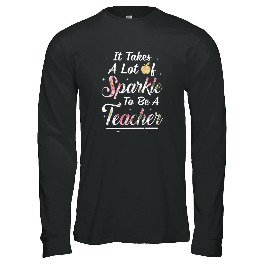Teaching It Takes A Lot Of Sparkle To Be A Teacher Gift-T-Shirt & Tank Top-Long Sleeve T-Shirt-Black