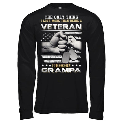 I Love More Than Being A Veteran Is Being A Grampa-T-Shirt & Hoodie-Long Sleeve T-Shirt-Black