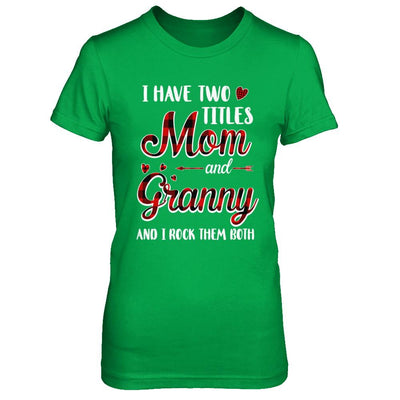 Red Plaid I Have Two Titles Mom And Granny-T-Shirt & Hoodie-Women's T-Shirt-Irish Green