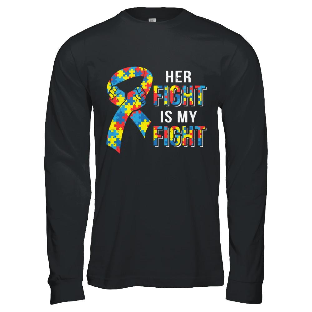 Her Fight Is My Fight Autism Awareness-T-Shirt & Hoodie-Long Sleeve T-Shirt-Black