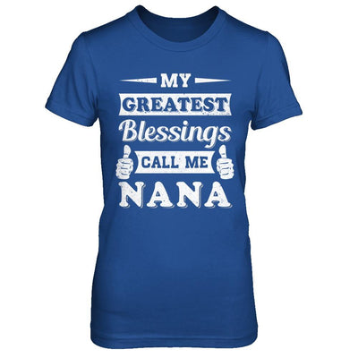 My Greatest Blessings Call Me Nana-T-Shirt & Hoodie-Women's T-Shirt-Royal