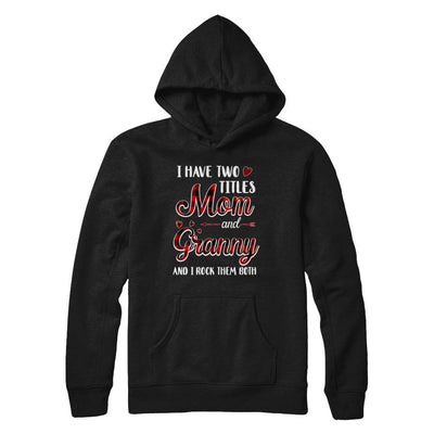 Red Plaid I Have Two Titles Mom And Granny-T-Shirt & Hoodie-Pullover Hoodie-Black