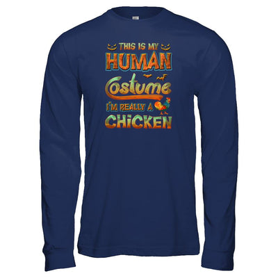Chicken Halloween My Human Costume I'm Really A Chicken-T-Shirt & Tank Top-Long Sleeve T-Shirt-Navy
