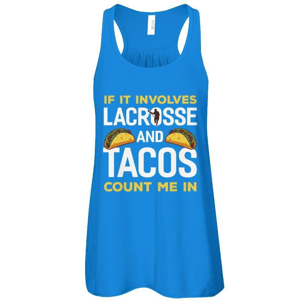 If It Involves Lacrosse And Tacos Count Me In-T-Shirt & Tank Top-Women's Flowy Racerback Tank-True Royal