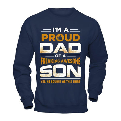 I'm A Proud Dad Of A Freaking Awesome Son-T-Shirt & Hoodie-Crewneck Sweatshirt-Navy