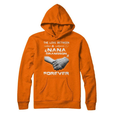 The Love Between A Nana And Grandson Is Forever-T-Shirt & Hoodie-Pullover Hoodie-Safety Orange