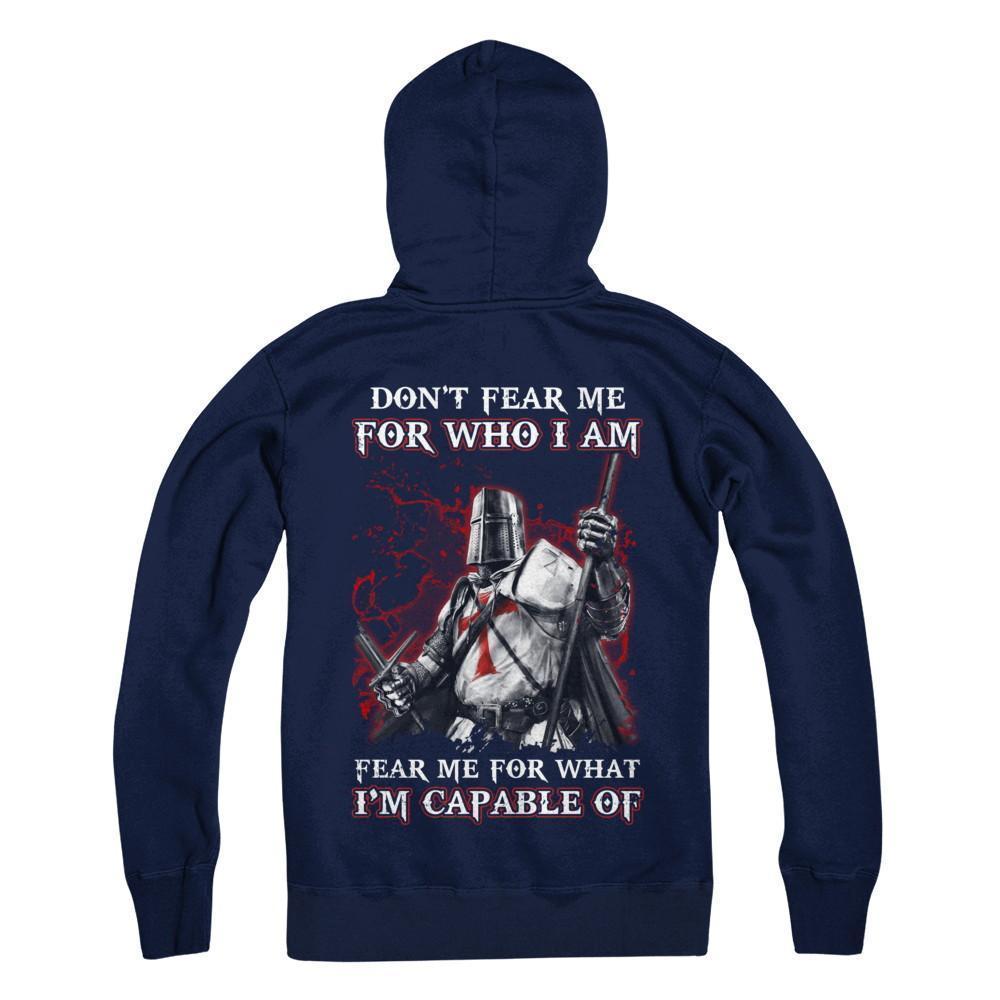 Knight Templar Don't Fear Me For Who I Am Fear Me For What I'm Capable Of-T-Shirt & Hoodie-Pullover Hoodie-Navy