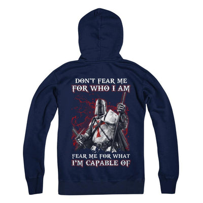 Knight Templar Don't Fear Me For Who I Am Fear Me For What I'm Capable Of-T-Shirt & Hoodie-Pullover Hoodie-Navy