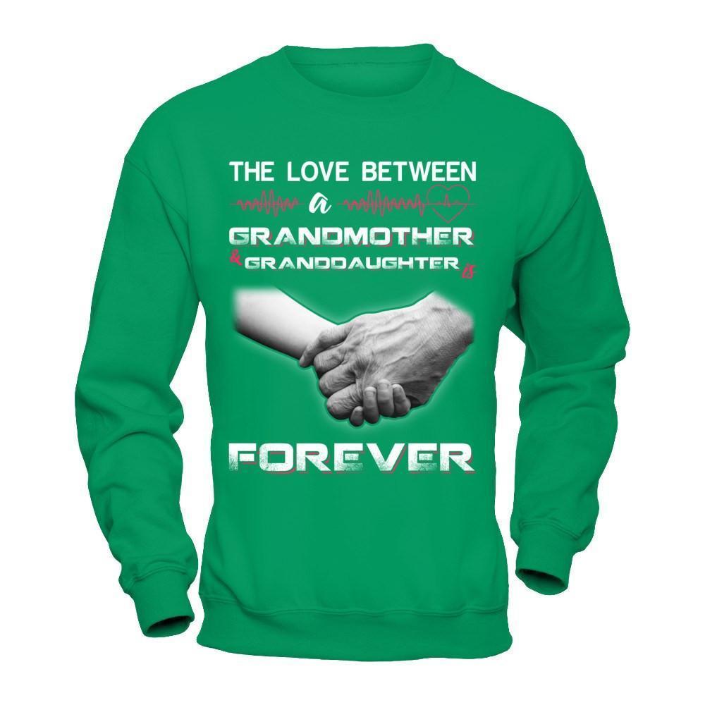 The Love Between A Grandmother And Granddaughter Is Forever-T-Shirt & Hoodie-Crewneck Sweatshirt-Irish Green