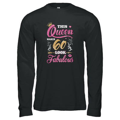 This Queen Makes 60 Look Fabulous 1961 60th Birthday-T-Shirt & Tank Top-Long Sleeve T-Shirt-Black