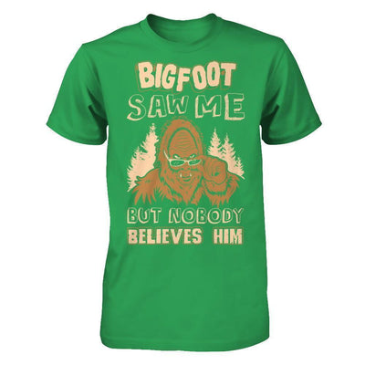 Bigfoot Saw Me But Nobody Believes Him-T-Shirt & Hoodie-Premium T-Shirt-Kelly Green