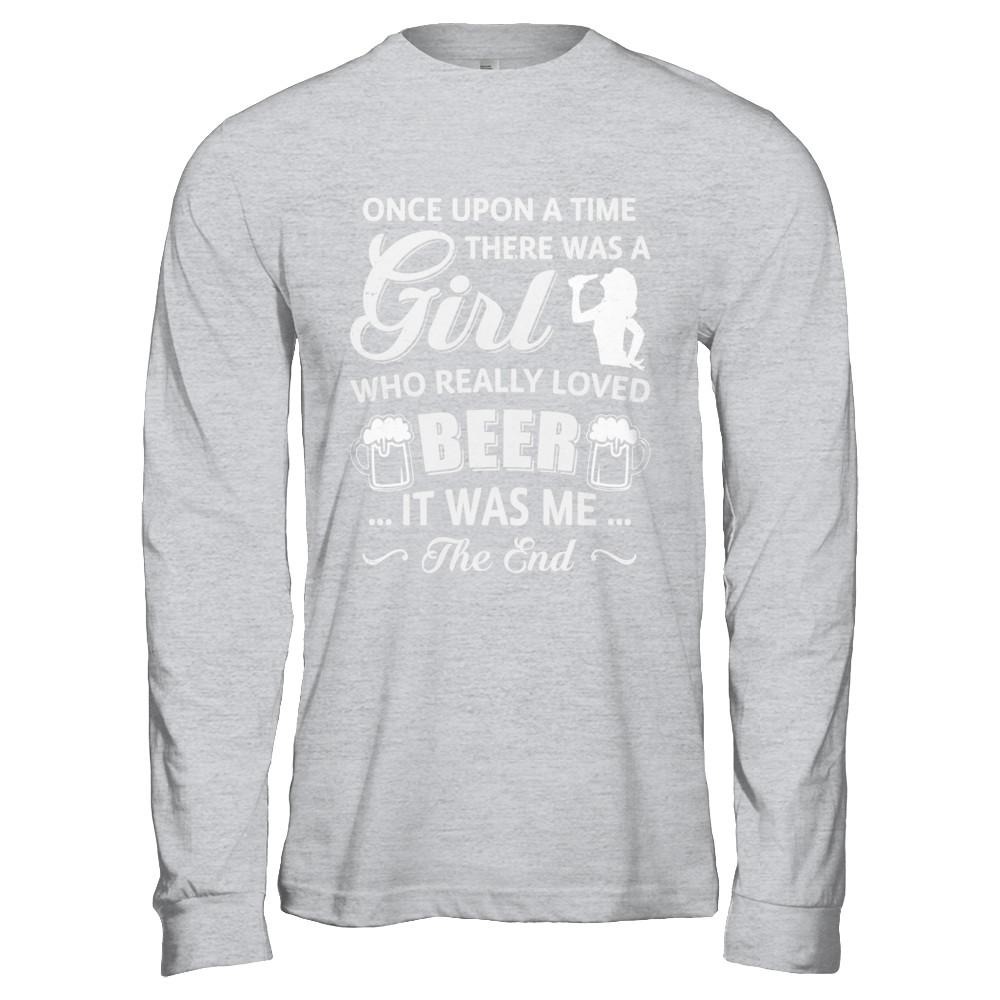 Once Upon A Time There Was A Girl Who Really Loved Beer-T-Shirt & Hoodie-Long Sleeve T-Shirt-Sport Grey