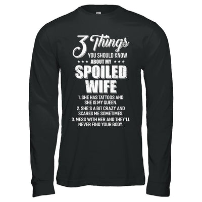 3 Things About My Spoiled Wife Husband Gift-T-Shirt & Hoodie-Long Sleeve T-Shirt-Black