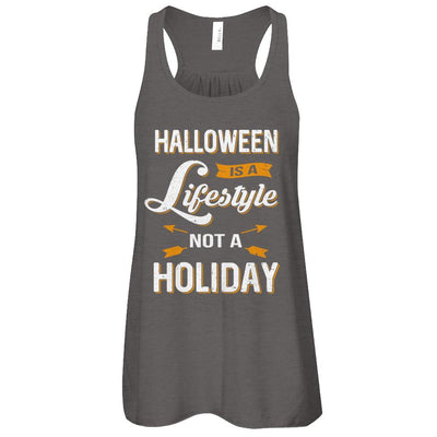 Halloween Is A Lifestyle Not A Holiday-T-Shirt & Tank Top-