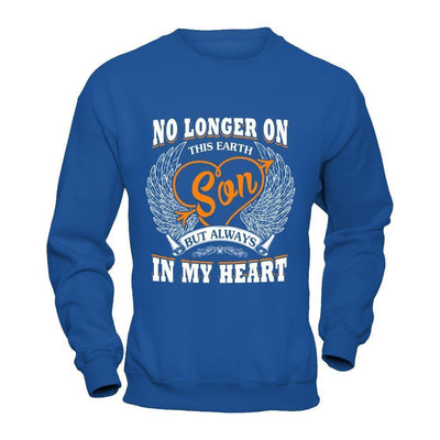 No Longer On This Earth Son But Always In My Heart-T-Shirt & Hoodie-Crewneck Sweatshirt-Royal