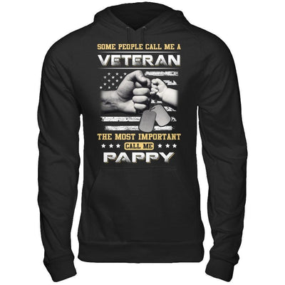 Some People Call Me Veteran The Most Important Call Me Pappy-T-Shirt & Hoodie-Pullover Hoodie-Black
