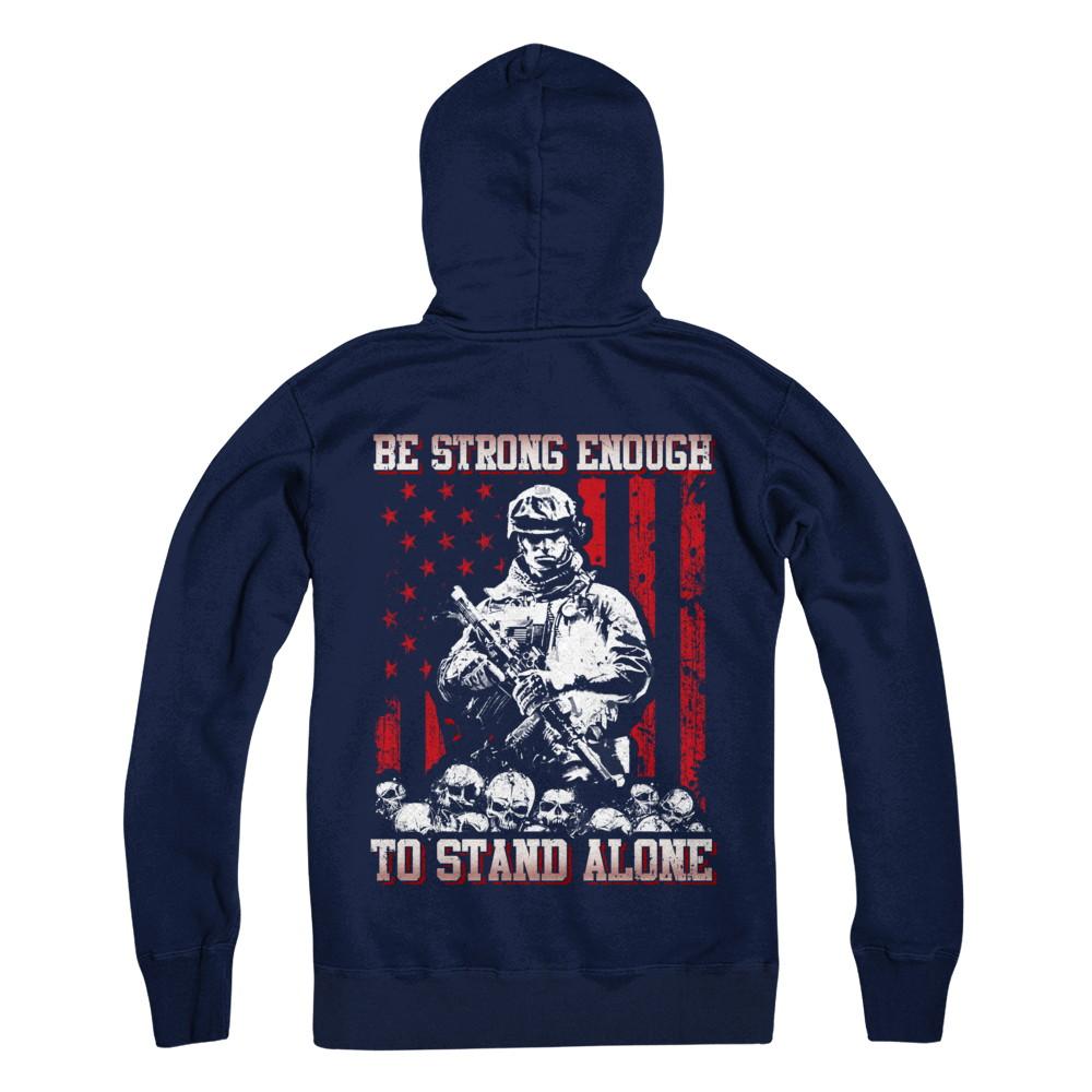 Veteran Army Be Strong Enough To Stand Alone-T-Shirt & Hoodie-Pullover Hoodie-Navy