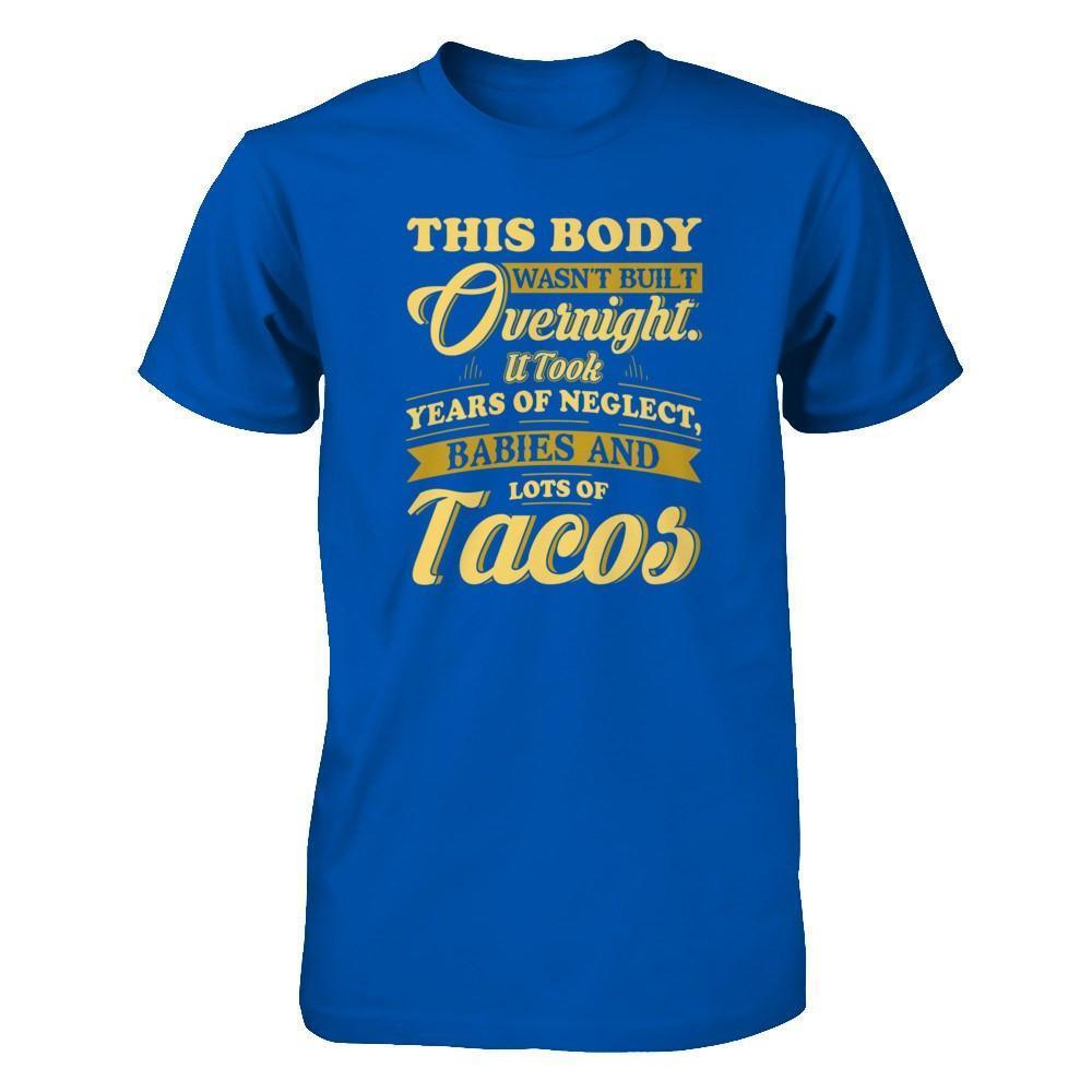 This Body Wasn't Built Overnight-T-Shirt & Tank Top-Premium T-Shirt-Royal