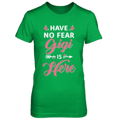 Have No Fear Gigi Is Here Mother's Day Gift-T-Shirt & Hoodie-Women's T-Shirt-Irish Green