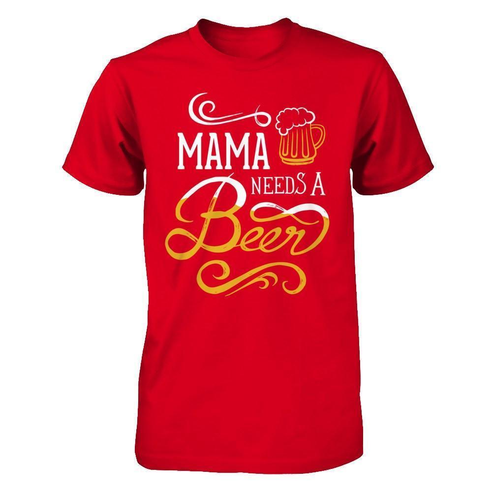 Mama Needs A Beer-T-Shirt & Hoodie-Premium T-Shirt-Red