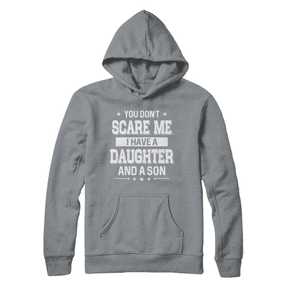 You Don't Scare Me I Have A Daughter & A Son Fathers Day-T-Shirt & Hoodie-Pullover Hoodie-Light Steel