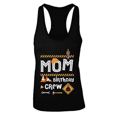 Mom Birthday Crew Construction Birthday Party-T-Shirt & Tank Top-Women's Ideal Racerback Tank-Black