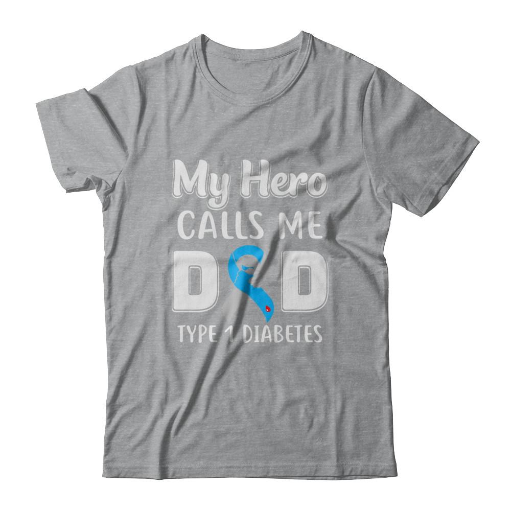 Son Daughter My Hero Calls Me Dad T1D Type1 Diabetes-T-Shirt & Hoodie-Classic T-Shirt-Sport Grey