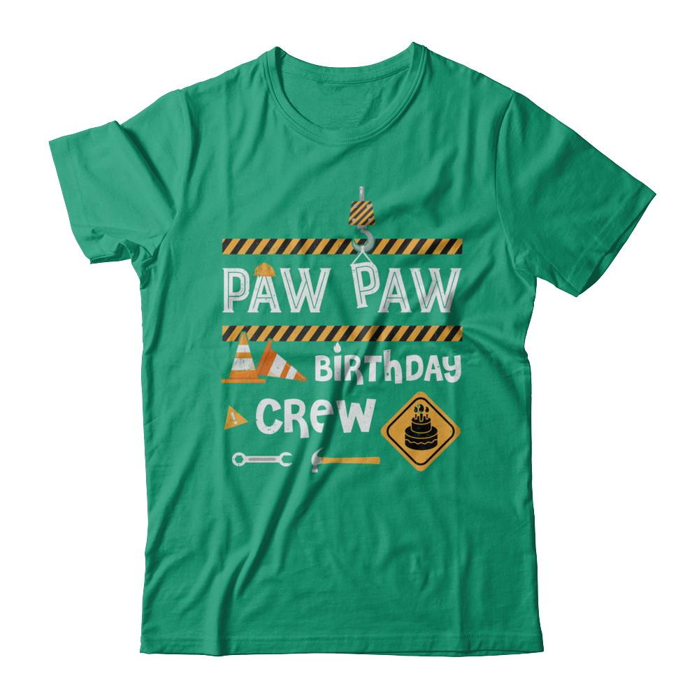 Paw Paw Birthday Crew Construction Birthday Party Gift-T-Shirt & Hoodie-Classic T-Shirt-Kelly Green